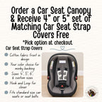 Promotional graphic for a car seat canopy bundle, showing a gray and black infant car seat with matching seat strap covers laid out on a light wood floor. Text explains the order option: a car seat canopy and matching 4-inch or 5-inch car seat strap covers are free. Promo Free Car Seat Strap Covers with Purchase of Car Seat Canopy - The Creative Raccoon